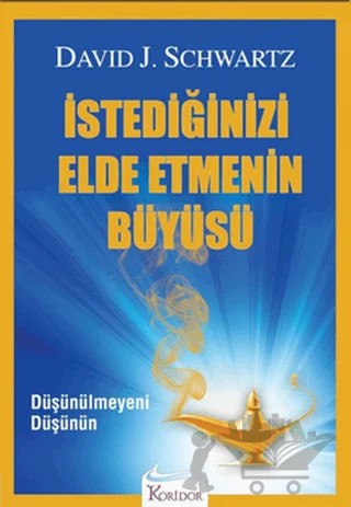 İstediğinizi Elde Etmenin Büyüsü – David J. Schwartz – Koridor Yayıncılık kitap kapağı