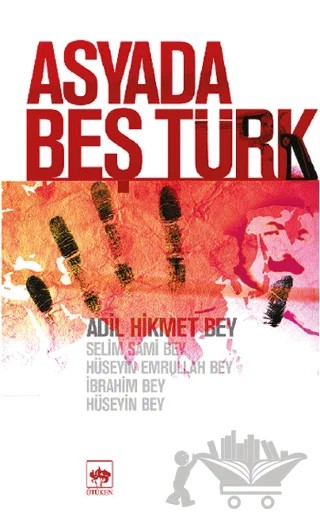 Asyada Beş Türk – Adil Hikmet Bey – Ötüken Neşriyat kitap kapağı