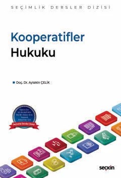 Kooperatifler Hukuku – Seçimlik Dersler Dizisi – – Aytekin Çelik – Seçkin Yayıncılık kitap kapağı