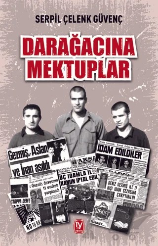 Darağacına Mektuplar – Serpil Çelenk Güvenç – Tekin Yayınevi kitap kapağı