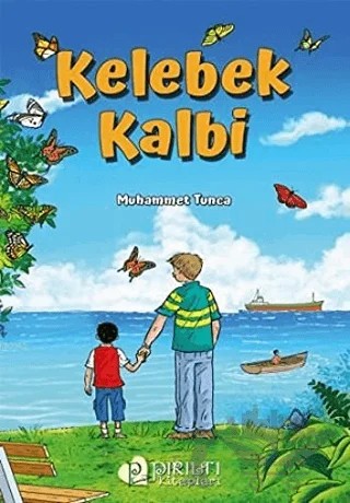 Kelebek Kalbi – Muhammet Tunca – Pırıltı Kitapları - Erkam kitap kapağı