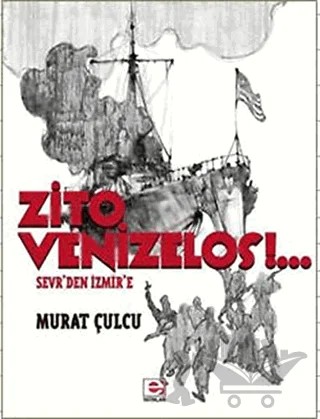 Zito Venizelos!.. – Murat Çulcu – E Yayınları kitap kapağı