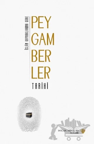 İslam Kaynaklarına Göre Peygamberler Tarihi – Abdullah Aydemir – Türkiye Diyanet Vakfı Yayınları kitap kapağı