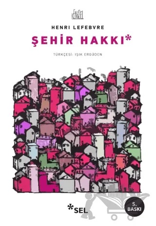 Şehir Hakkı – Henri Lefebvre – Sel Yayıncılık kitap kapağı