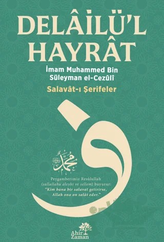Delâilü’l Hayrât – Muhammed bin Süleyman el-Cezûlî – Ahir Zaman kitap kapağı
