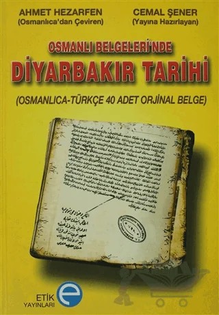 Osmanlı Belgeleri’nde Diyarbakır Tarihi – Kolektif – Etik Yayınları kitap kapağı