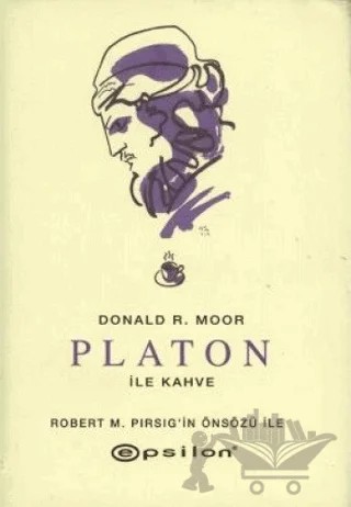 Platon ile Kahve – Donald R. Moor – Epsilon Yayınevi kitap kapağı