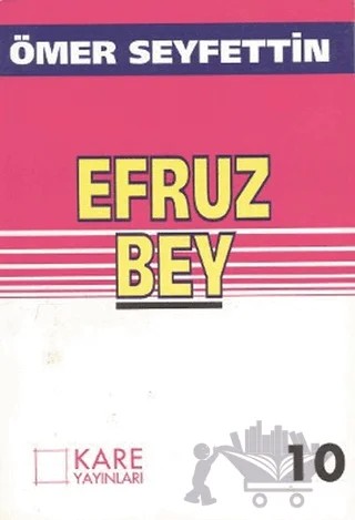 Efruz Bey – Ömer Seyfettin – Kare Yayınları kitap kapağı