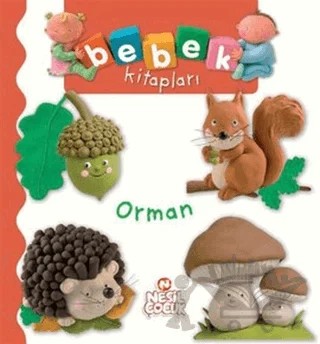 Bebek Kitapları - Orman – Kolektif – Nesil Çocuk Yayınları kitap kapağı
