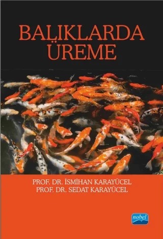 Balıklarda Üreme – İsmihan Karayücel, Sedat Karayücel – Nobel Akademik Yayıncılık kitap kapağı