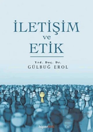 İletişim ve Etik – Gülbuğ Erol – Hiperlink Yayınları kitap kapağı