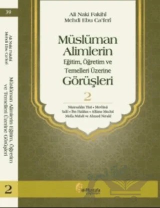 Müslüman Alimlerin Eğitim, Öğretim ve Temelleri Üzerine Görüşleri 2 – Ali Naki Fakihi, Mehdi Ebu Ca'feri – el-Mustafa Yayınları kitap kapağı