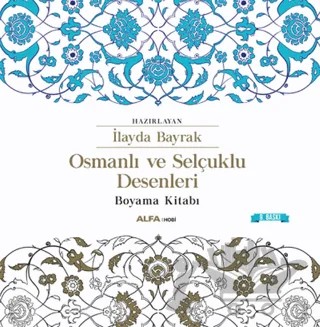 Osmanlı ve Selçuklu Desenleri Boyama Kitabı – Kolektif – Alfa Yayınları kitap kapağı