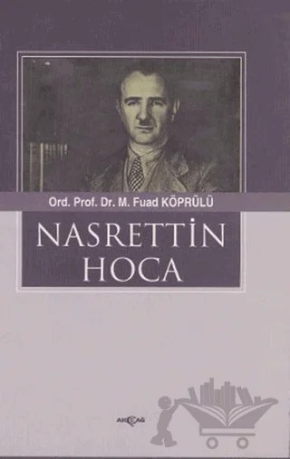 Nasrettin Hoca – Mehmed Fuad Köprülü – Akçağ Yayınları kitap kapağı