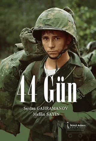 44 Gün – Melike Sayın, Sevlan Gahramanov – İkinci Adam Yayınları kitap kapağı