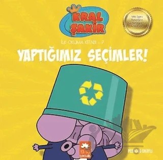 Yaptığımız Seçimler! - Kral Şakir İlk Okuma 7 – Varol Yaşaroğlu – Eksik Parça Yayınları kitap kapağı