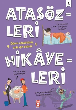 Atasözleri Hikayeleri 3 – Didem Demirel, Mehmet Salih Sırmaçekiç – Timaş Çocuk kitap kapağı