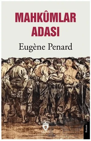 Mahkumlar Adası – Eugene Penard – Dorlion Yayınları kitap kapağı
