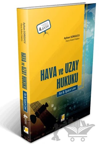 Hava ve Uzay Hukuku – Ayhan Sorgucu – Adalet Yayınevi kitap kapağı