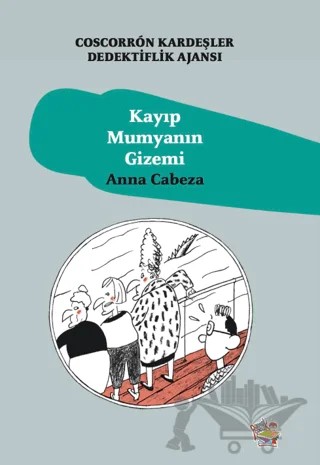 Coscorron Kardeşler Dedektiflik Ajansı - Kayıp Mumyanın Gizemi – Anna Cabeza – Parmak Çocuk Yayınları kitap kapağı