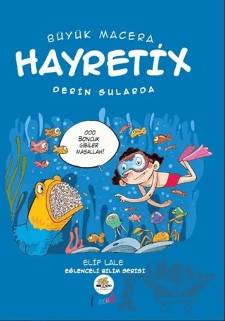 Büyük Macera: Hayretix Derin Sularda – Elif Lale – Nar Ağacı Çocuk Yayınları kitap kapağı