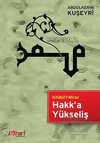 Kitabü'l Mirac Hakk’a Yükseliş – Abdülkerim Kuşeyri – İlkharf Yayınevi kitap kapağı