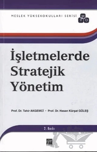 İşletmelerde Stratejik Yönetim – Hasan Kürşat Güleş, Tahir Akgemci – Gazi Kitabevi kitap kapağı
