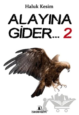 Alayına Gider 2 – Haluk Kesim – İskenderiye Yayınları kitap kapağı