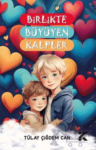 Birlikte Büyüyen Kalpler – Tülay Çiğdem Can – Kiba Yayımcılık kitap kapağı