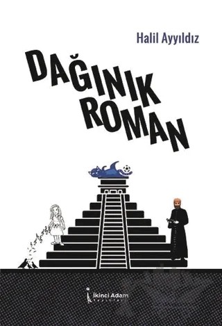 Dağınık Roman – Halil Ayyıldız – İkinci Adam Yayınları kitap kapağı