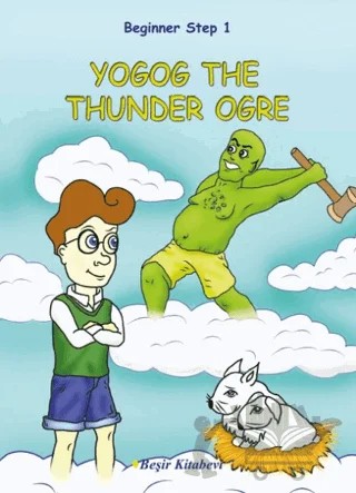 Beginner Step 1 Yogog The Thunder Ogre – Serkan Koç – Beşir Kitabevi kitap kapağı