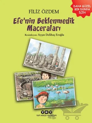 Efe’nin Beklenmedik Maceraları – Filiz Özdem – Yapı Kredi Yayınları kitap kapağı