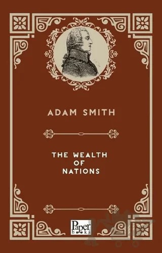 The Wealth Of Nations – Adam Smith – Paper Books kitap kapağı