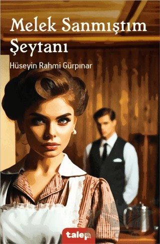 Melek Sanmıştım Şeytanı – Hüseyin Rahmi Gürpınar – Talep Yayıncılık kitap kapağı