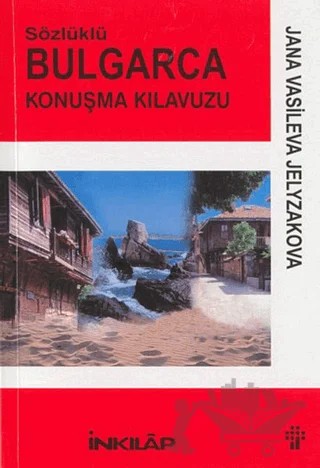 Bulgarca Sözlüklü Konuşma Kılavuzu – Jana Vasileva Jelyzakova – İnkılap Kitabevi kitap kapağı