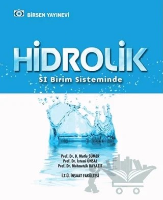Hidrolik – B. Mutlu Sümer, İstemi Ünal, Mehmetçik Bayazıt – Birsen Yayınevi kitap kapağı