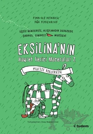 Ekşilina'nın Hayret Verici Maceraları 2: Mucize Beklerken – Finn-Ole Heinrich – Tudem Yayınları kitap kapağı
