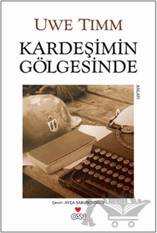Kardeşimin Gölgesinde – Uwe Timm – Can Yayınları kitap kapağı