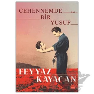 Cehennemde Bir Yusuf – Feyyaz Kayacan – Kırmızı Kedi Yayınevi kitap kapağı