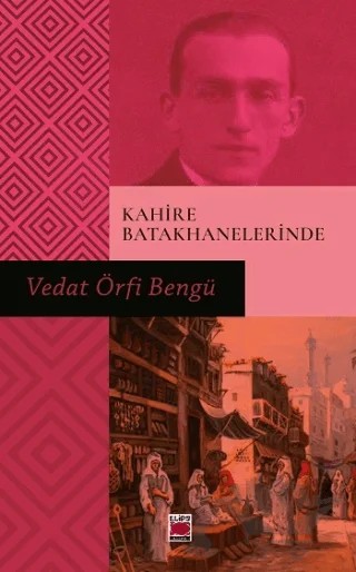 Kahire Batakhanelerinde – Vedat Örfi Bengü – Elips Kitap kitap kapağı