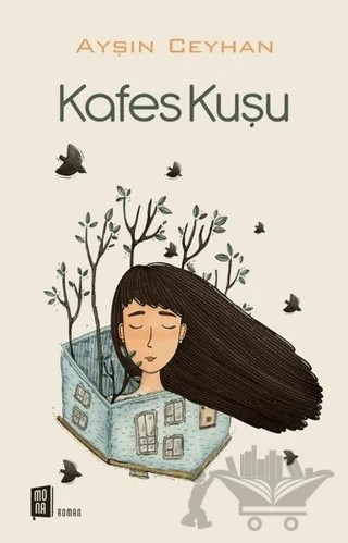 Kafes Kuşu – Ayşın Ceyhan – Mona Kitap kitap kapağı