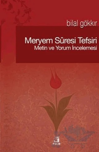 Meryem Suresi Tefsiri – Bilal Gök – Fecr Yayınları kitap kapağı