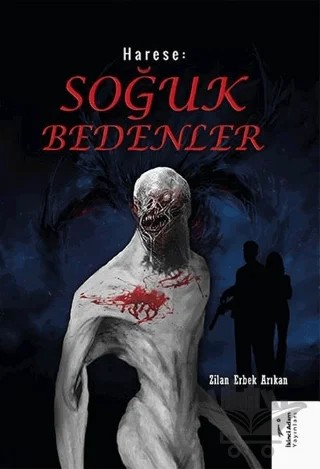 Harese: Soğuk Bedenler – Zilan Erken Arıkan – İkinci Adam Yayınları kitap kapağı