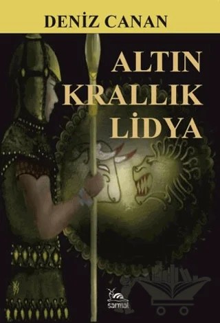 Altın Krallık Lidya – Deniz Canan – Sarmal Kitabevi kitap kapağı