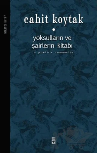 Yoksulların ve Şairlerin Kitabı – Cahit Koytak – Timaş Yayınları kitap kapağı