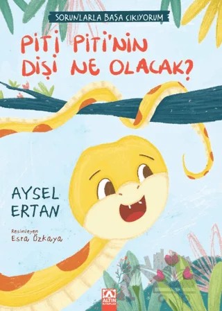 Piti Piti'nin Dişi Ne Olacak? – Aysel Ertan – Altın Kitaplar kitap kapağı
