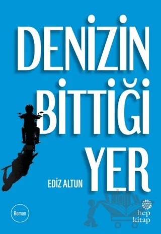 Denizin Bittiği Yer – Ediz Altun – Hep Kitap kitap kapağı