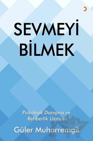 Sevmeyi Bilmek – Güler Muharremgil – Cinius Yayınları kitap kapağı