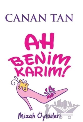 Ah Benim Karım! Ah Benim Kocam! – Canan Tan – Doğan Kitap kitap kapağı
