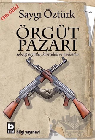 Örgüt Pazarı – Saygı Öztürk – Bilgi Yayınevi kitap kapağı